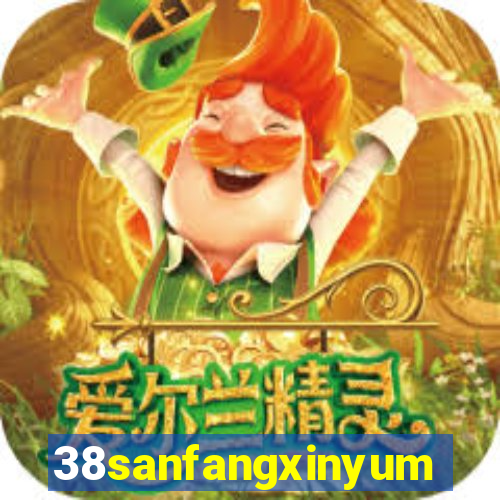 38sanfangxinyuming.com