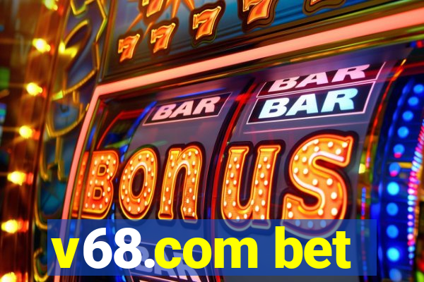 v68.com bet