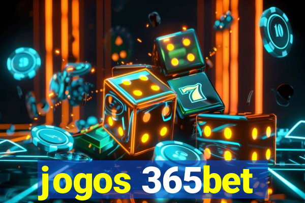 jogos 365bet