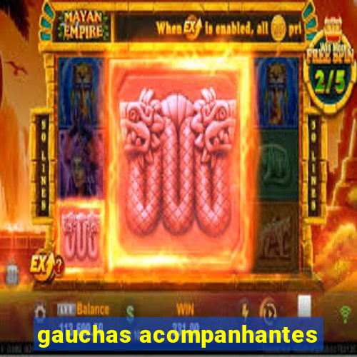 gauchas acompanhantes