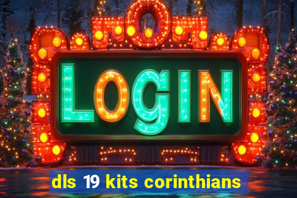 dls 19 kits corinthians