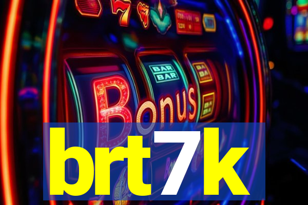 brt7k