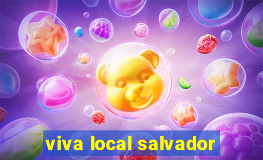 viva local salvador