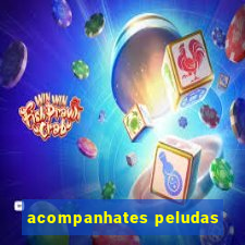 acompanhates peludas