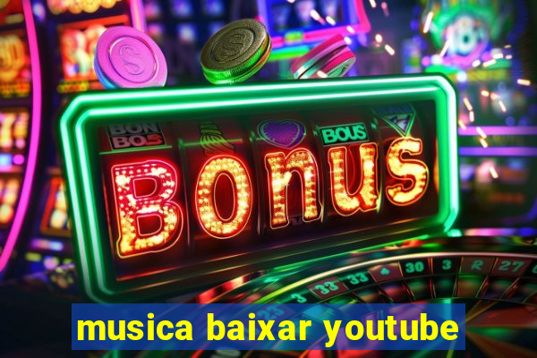 musica baixar youtube