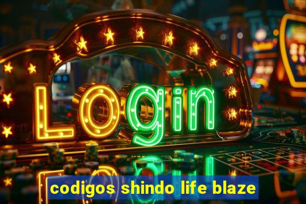 codigos shindo life blaze