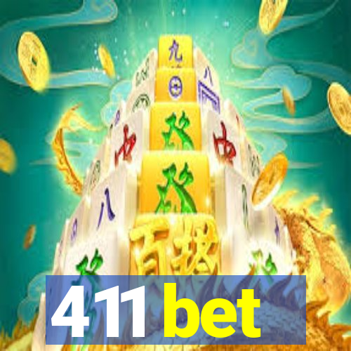 411 bet