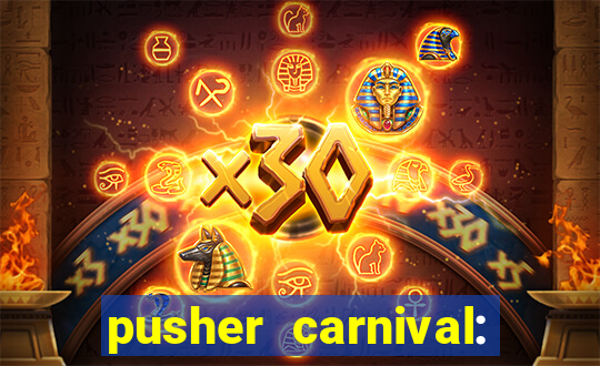 pusher carnival: coin master