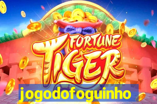 jogodofoguinho