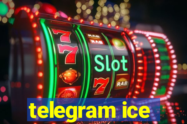 telegram ice