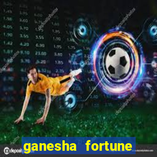 ganesha fortune minutos pagantes