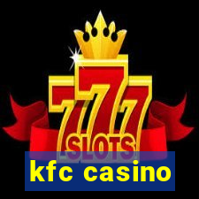 kfc casino