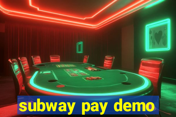 subway pay demo