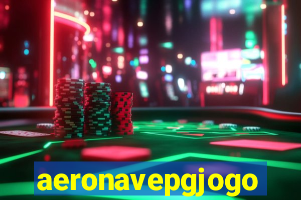 aeronavepgjogo