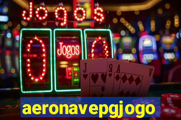 aeronavepgjogo