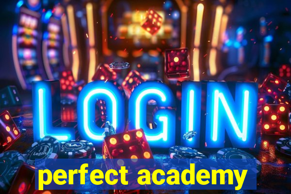 perfect academy