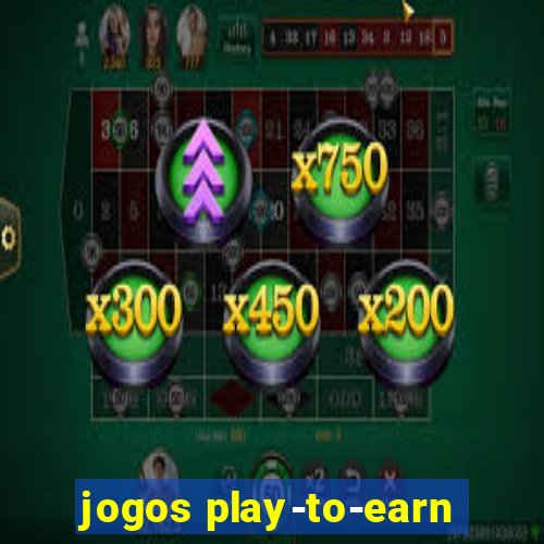 jogos play-to-earn