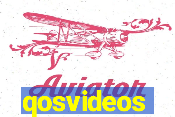 qosvideos