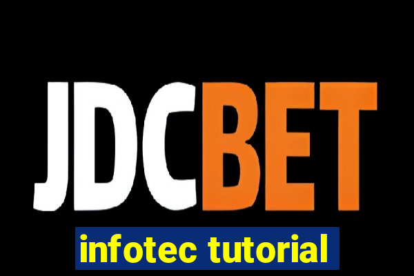 infotec tutorial