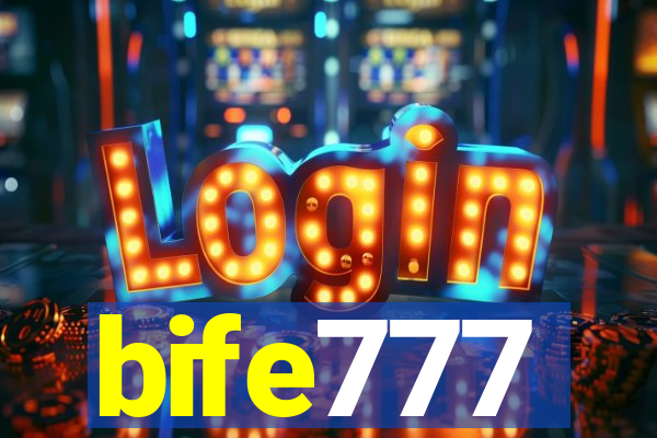 bife777