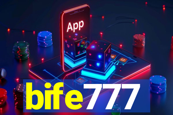 bife777