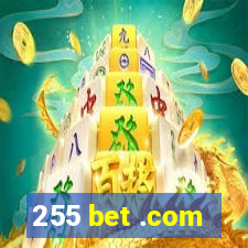 255 bet .com