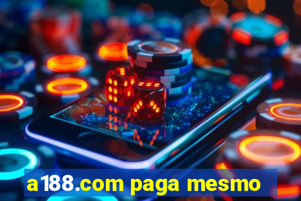 a188.com paga mesmo