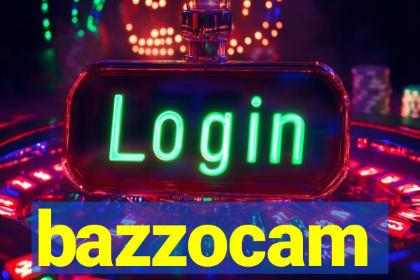 bazzocam