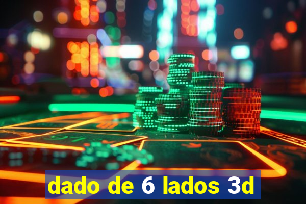 dado de 6 lados 3d