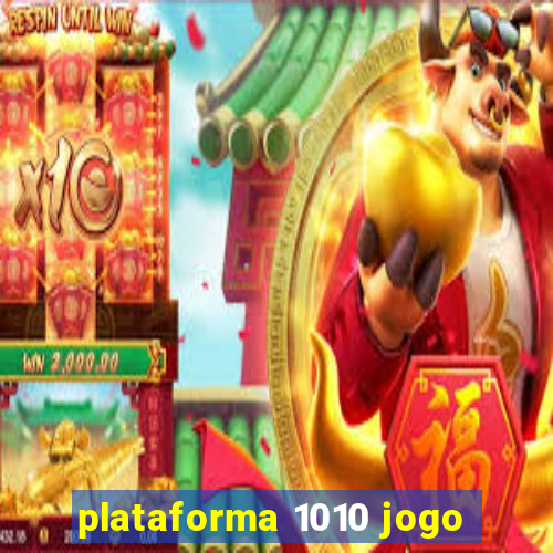 plataforma 1010 jogo