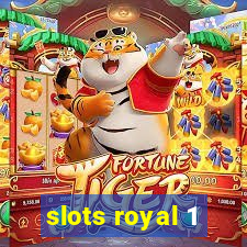 slots royal 1