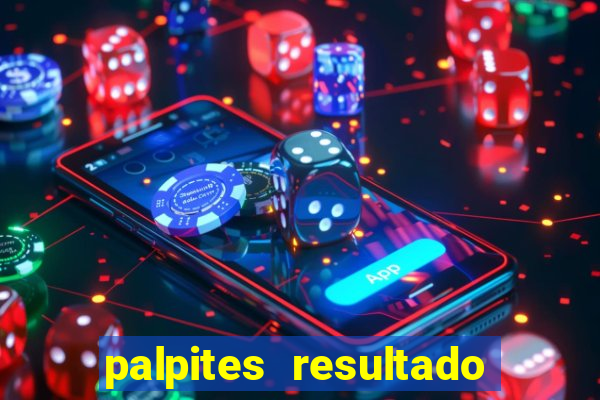 palpites resultado correto jogos de hoje