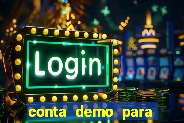 conta demo para jogar fortune tiger