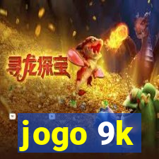 jogo 9k