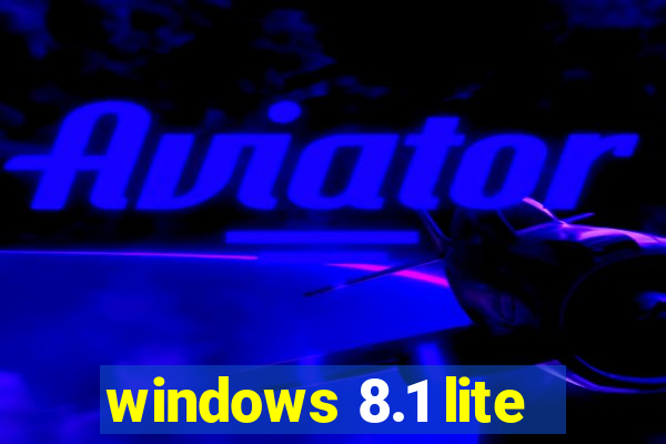 windows 8.1 lite