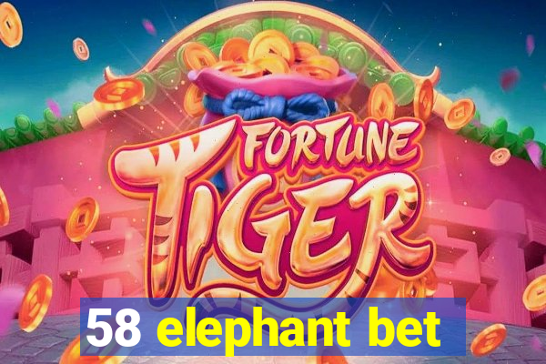 58 elephant bet