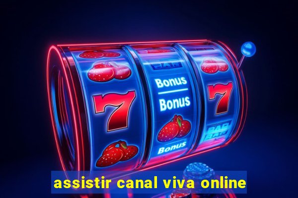 assistir canal viva online