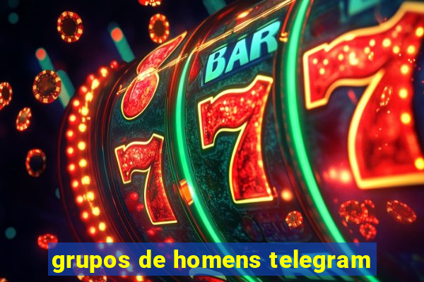 grupos de homens telegram