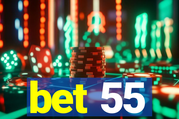 bet 55