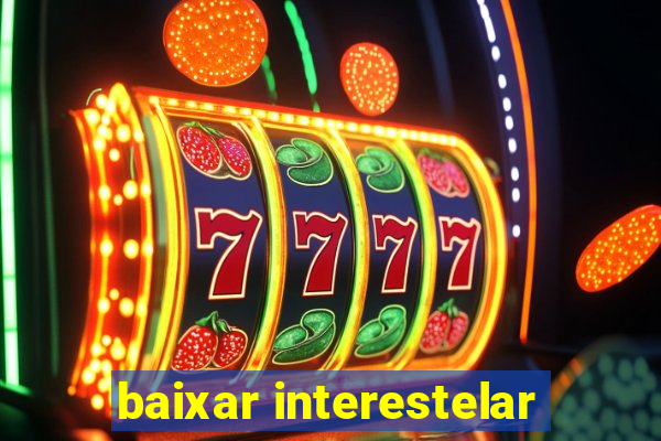 baixar interestelar