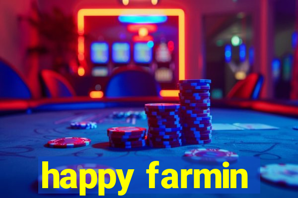 happy farmin