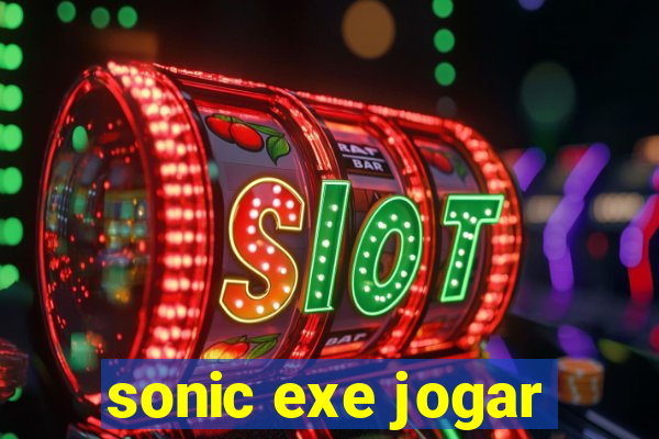 sonic exe jogar