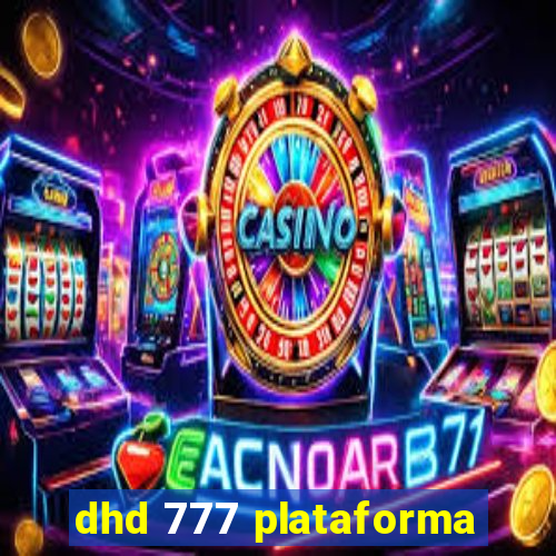 dhd 777 plataforma