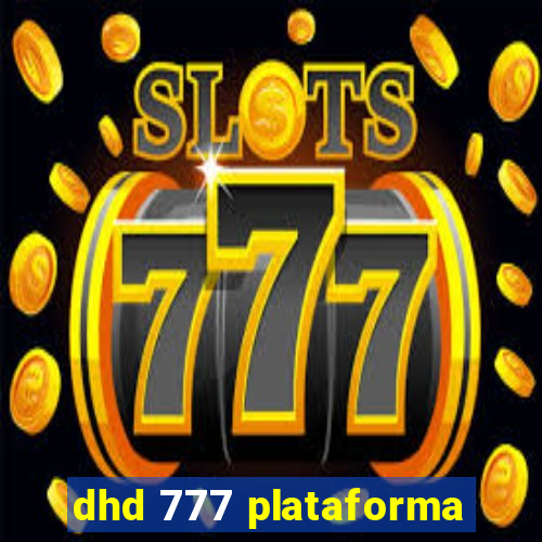 dhd 777 plataforma