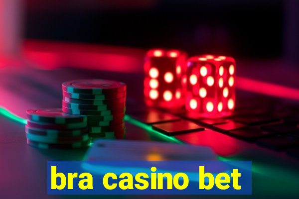 bra casino bet