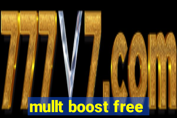 mullt boost free