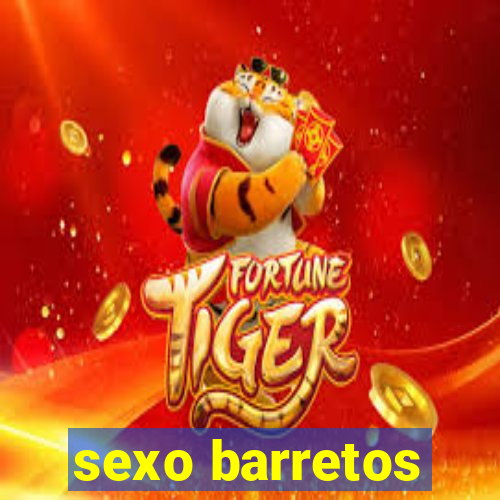 sexo barretos