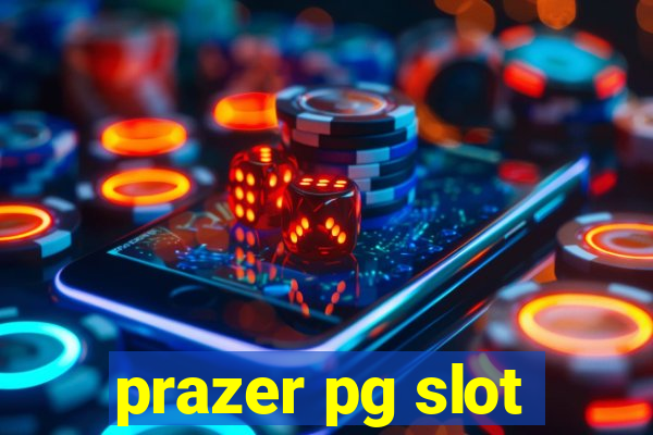 prazer pg slot