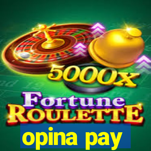 opina pay