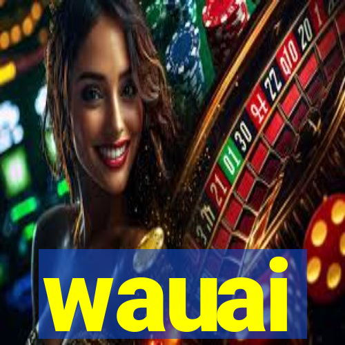 wauai